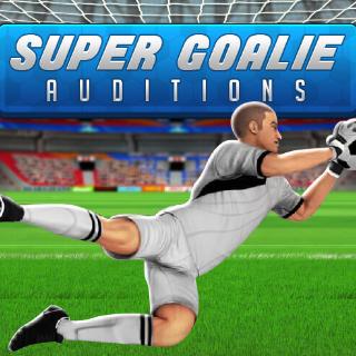 Super Goalie Auditions